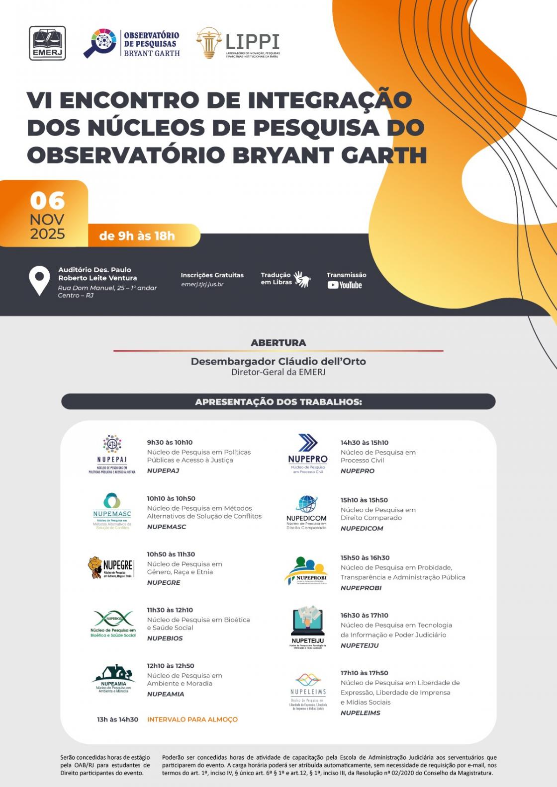 Cartaz do evento: VI ENCONTRO DE INTEGRAÇÃO DOS NÚCLEOS DE PESQUISA DO OBSERVATÓRIO BRYANT GARTH
