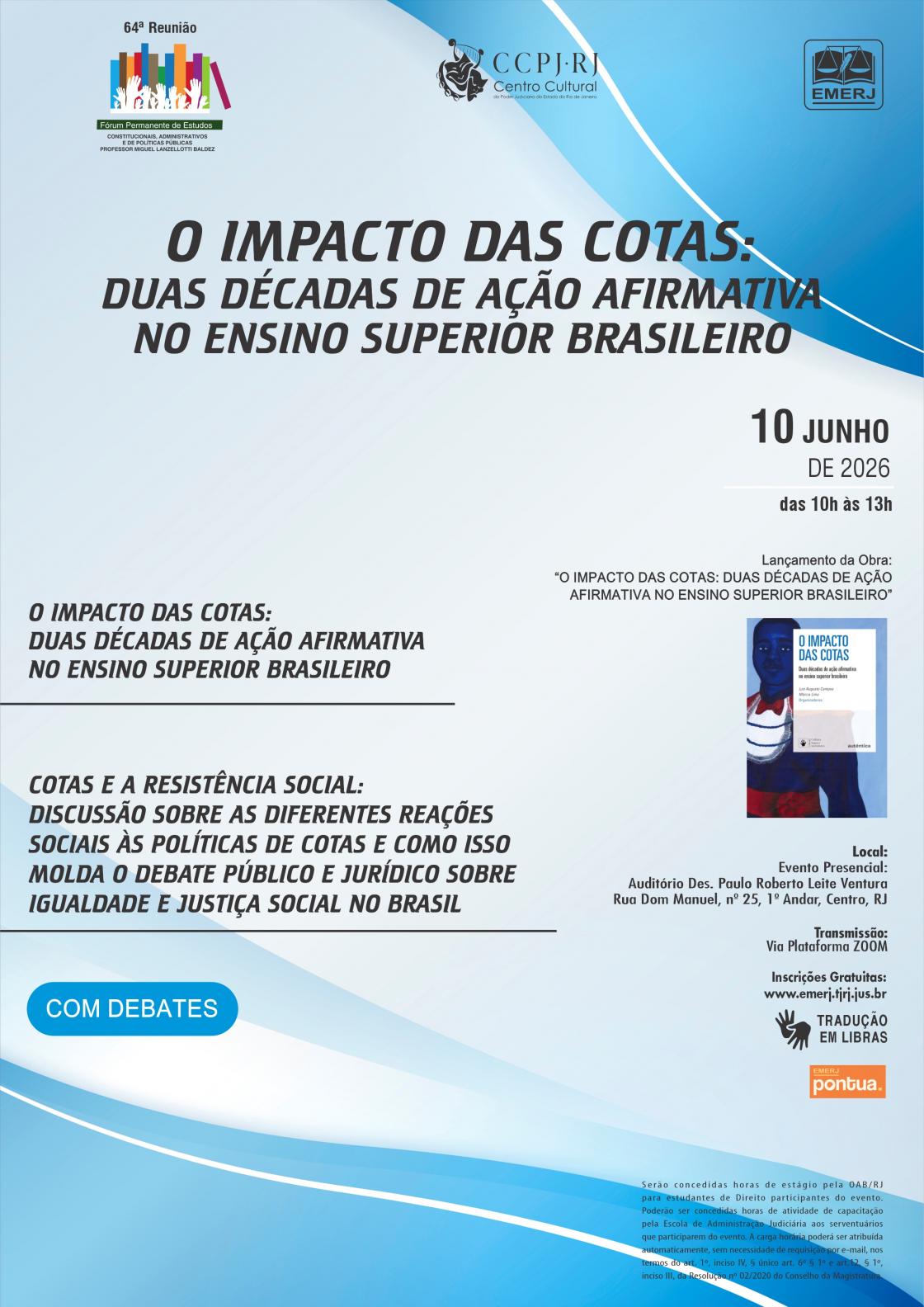Cartaz do evento: O IMPACTO DAS COTAS: DUAS DÉCADAS DE AÇÃO AFIRMATIVA NO ENSINO SUPERIOR BRASILEIRO