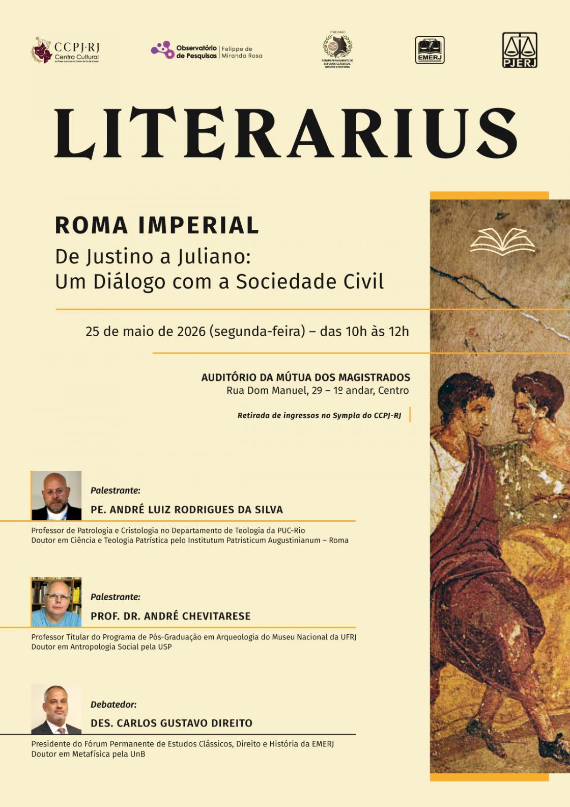 Cartaz do evento: LITERARIUS : ROMA IMPERIAL - DE JUSTINO A JULIANO: UM DIÁLOGO COM A SOCIEDADE CIVIL 