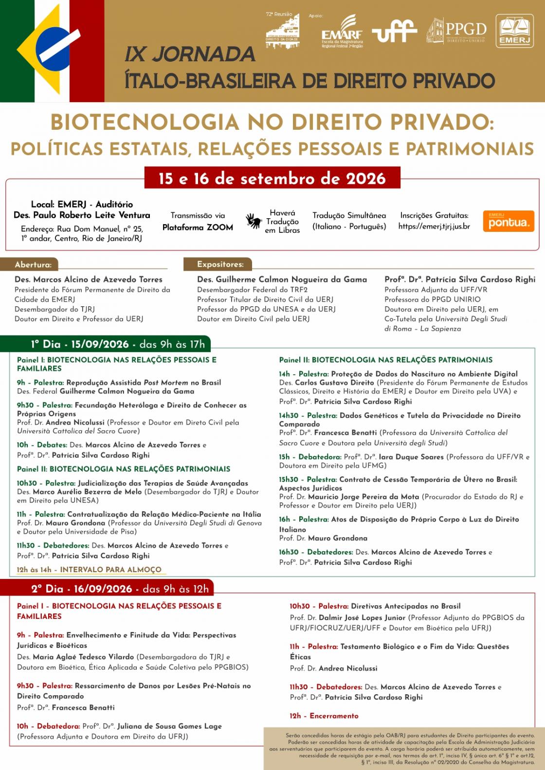 Cartaz do evento: IX JORNADA ÍTALO-BRASILEIRA DE DIREITO PRIVADO – BIOTECNOLOGIA NO DIREITO PRIVADO: POLÍTICAS ESTATAIS, RELAÇÕES PESSOAIS E PATRIMONIAIS