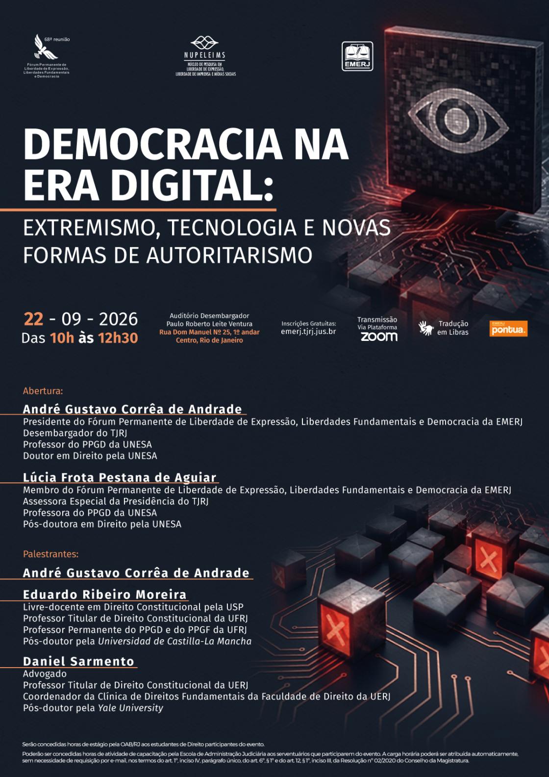 Cartaz do evento: DEMOCRACIA NA ERA DIGITAL: EXTREMISMO, TECNOLOGIA E NOVAS FORMAS DE AUTORITARISMO