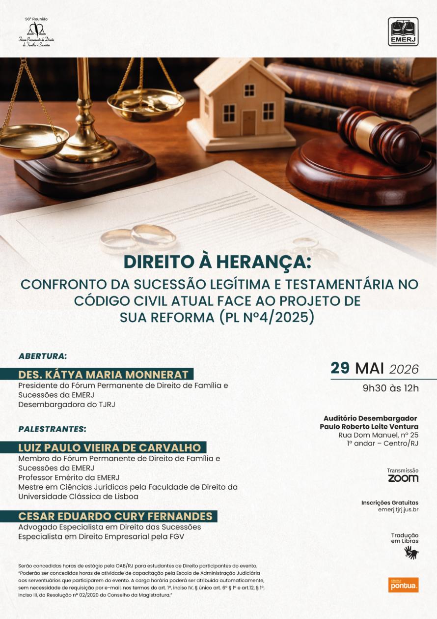 Cartaz do evento: TEMA: DIREITO À HERANÇA: CONFRONTO DA SUCESSÃO LEGÍTIMA E TESTAMENTÁRIA NO CÓDIGO CIVIL ATUAL FACE AO PROJETO DE SUA REFORMA (PL Nº4/2025)  