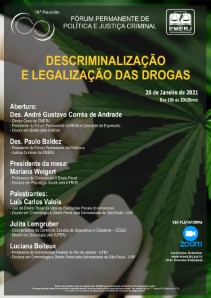 Título do Evento: DESCRIMINALIZAÇÃO E LEGALIZAÇÃO DAS DROGAS