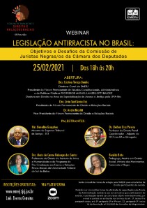 Título do Evento: LEGISLAÇÃO ANTIRRACISTA NO BRASIL: OBJETIVOS E DESAFIOS DA COMISSÃO DE JURISTAS NEGRAS/OS DA CÂMARA DOS DEPUTADOS
