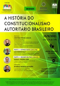 Título do Evento: A HISTÓRIA DO CONSTITUCIONALISMO AUTORITÁRIO BRASILEIRO