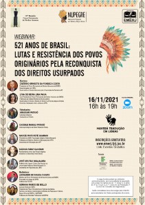 Título do Evento: 521 ANOS DE BRASIL: LUTAS E RESISTÊNCIA DOS POVOS ORIGINÁRIOS PELA RECONQUISTA DOS DIREITOS USURPADOS