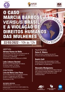 Título do Evento: O CASO MÁRCIA BARBOSA VERSUS BRASIL E A VIOLAÇÃO DE DIREITOS HUMANOS DAS MULHERES