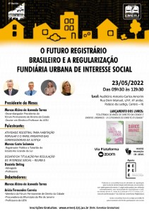 Título do Evento: O FUTURO REGISTRÁRIO BRASILEIRO E A REGULARIZAÇÃO FUNDIÁRIA URBANA DE INTERESSE SOCIAL