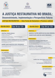 Título do Evento: A JUSTIÇA RESTAURATIVA NO BRASIL: DESENVOLVIMENTO, IMPLEMENTAÇÃO E PERSPECTIVAS FUTURAS - DIA 8