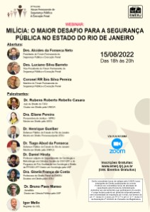 Título do Evento: MILÍCIA: O MAIOR DESAFIO PARA A SEGURANÇA PÚBLICA NO ESTADO DO RIO DE JANEIRO