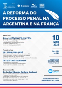 Título do Evento: A REFORMA DO PROCESSO PENAL NA ARGENTINA E NA FRANÇA