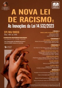 Título do Evento: A NOVA LEI DE RACISMO: AS INOVAÇÕES DA LEI 14.532/2023