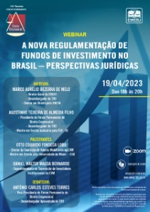 Título do Evento: A NOVA REGULAMENTAÇÃO DE FUNDOS DE INVESTIMENTO NO BRASIL – PERSPECTIVAS JURÍDICAS