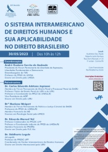 Título do Evento: O SISTEMA INTERAMERICANO DE DIREITOS HUMANOS E SUA APLICABILIDADE NO DIREITO BRASILEIRO