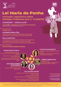Título do Evento: LEI MARIA DA PENHA: INOVAÇÃO LEGISLATIVA SOBRE MEDIDAS PROTETIVAS (LEI Nº 14.550/23)