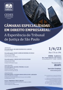 Título do Evento: CÂMARAS ESPECIALIZADAS EM DIREITO EMPRESARIAL: A EXPERIÊNCIA DO TRIBUNAL DE JUSTIÇA DE SÃO PAULO