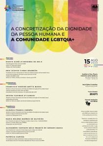 Título do Evento: A CONCRETIZAÇÃO DA DIGNIDADE DA PESSOA HUMANA E A COMUNIDADE LGBTQIA+