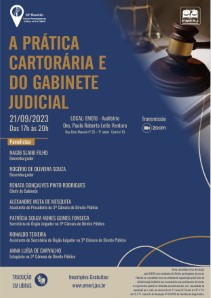 Título do Evento: A PRÁTICA CARTORÁRIA E DO GABINETE JUDICIAL 