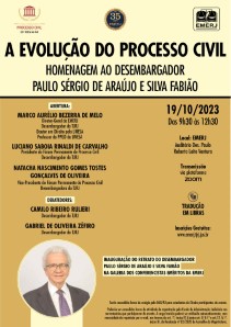 Título do Evento: A EVOLUÇÃO DO PROCESSO CIVIL – HOMENAGEM AO DESEMBARGADOR PAULO SÉRGIO DE ARAÚJO E SILVA FABIÃO