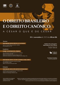 Título do Evento: O DIREITO BRASILEIRO E O DIREITO CANÔNICO: A CÉSAR O QUE É DE CÉSAR