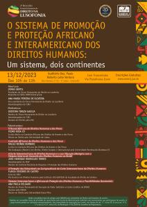 Título do Evento: O SISTEMA DE PROMOÇÃO E PROTEÇÃO AFRICANO E INTERAMERICANO DOS DIREITOS HUMANOS: UM SISTEMA, DOIS CONTINENTES