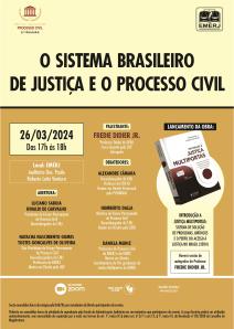Título do Evento: O SISTEMA BRASILEIRO DE JUSTIÇA E O PROCESSO CIVIL