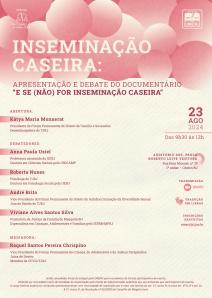 Título do Evento: Inseminação Caseira: Apresentação e Debate do Documentário : E se (não) for Inseminação Caseira