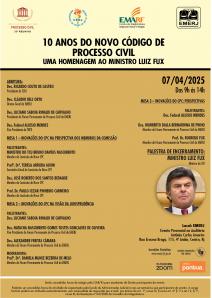 Cartaz do evento: 10 ANOS DO NOVO CÓDIGO DE PROCESSO CIVIL UMA HOMENAGEM AO MINISTRO LUIZ FUX