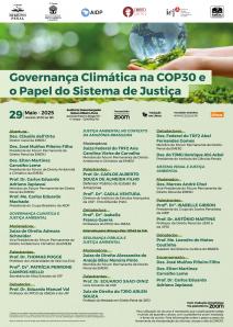 Cartaz do evento: Tema: Governança Climática na COP30 e o Papel do Sistema de Justiça