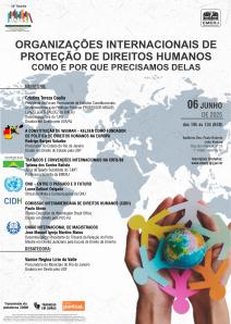 Cartaz do evento: “ORGANIZAÇÕES INTERNACIONAIS DE PROTEÇÃO DE DIREITOS HUMANOS – COMO E POR QUE PRECISAMOS DELAS“