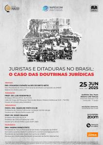 Cartaz do evento: JURISTAS E DITADURAS NO BRASIL: O CASO DAS DOUTRINAS JURIDICAS