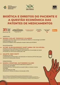 Cartaz do evento: BIOÉTICA E DIREITOS DO PACIENTE E A QUESTÃO ECONÔMICA DAS PATENTES DE MEDICAMENTOS 