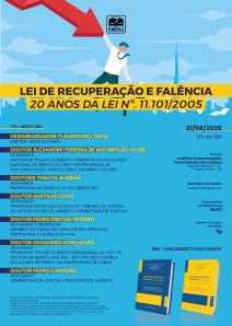 Cartaz do evento: LEI DE RECUPERAÇÃO E FALÊNCIA 20 ANOS DA LEI n°.11.101/2005
