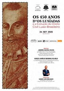 Cartaz do evento: OS 450 ANOS D’OS LUSÍADAS E A EVOLUÇÃO DO DIREITO CIVIL LUSO- BRASILEIRO