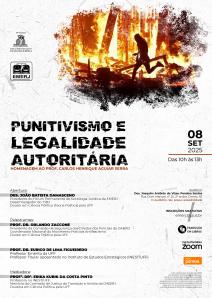 Cartaz do evento: PUNITIVISMO E LEGALIDADE AUTORITÁRIA: Homenagem ao Professor Carlos Henrique Aguiar Serra