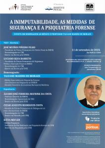 Cartaz do evento: A INIMPUTABILIDADE, AS MEDIDAS DE SEGURANÇA E A PSIQUIATRIA FORENSE