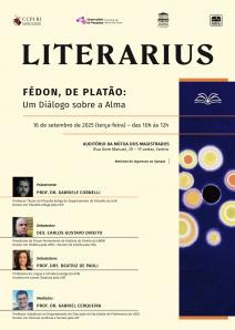 Cartaz do evento: LITERARIUS: FÉDON, DE PLATÃO: Um Diálogo sobre a Alma
