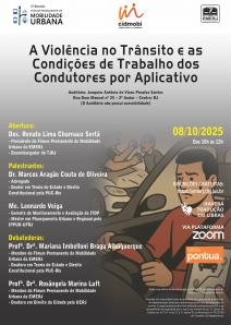Cartaz do evento: A VIOLÊNCIA NO TRÂNSITO E AS CONDIÇÕES DE TRABALHO DOS CONDUTORES POR APLICATIVO