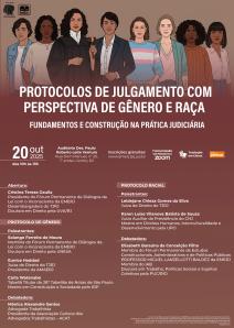 Cartaz do evento: PROTOCOLOS DE JULGAMENTO COM PERSPECTIVA DE GÊNERO E RAÇA – FUNDAMENTOS E CONSTRUÇÃO NA PRÁTICA JUDICIÁRIA