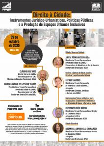Cartaz do evento: DIREITO À CIDADE: INSTRUMENTOS JURÍDICO-URBANÍSTICOS,  POLÍTICAS PÚBLICAS E A PRODUÇÃO DE ESPAÇOS URBANOS INCLUSIVOS