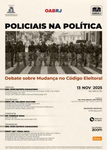 Cartaz do evento: Policiais na Política:  Debate sobre Mudança no Código Eleitoral