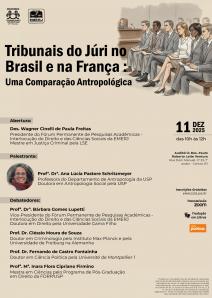 Cartaz do evento: Tribunais do Júri no Brasil e na França: Uma Comparação Antropológica