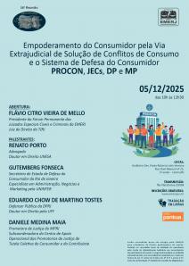 Cartaz do evento: Empoderamento do Consumidor pela Via Extrajudicial de Solução de Conflitos de Consumo e o Sistema de Defesa do Consumidor PROCON, JECs, Defensoria e Ministério Público