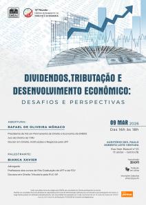 Cartaz do evento: DIVIDENDOS,TRIBUTAÇÃO E DESENVOLVIMENTO ECONÔMICO: DESAFIOS E PESPECTIVAS 