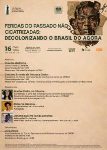 Cartaz do evento: FERIDAS DO PASSADO NÃO CICATRIZADAS: DECOLONIZANDO O BRASIL DO AGORA