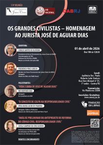 Título do Evento: OS GRANDES CIVILISTAS – HOMENAGEM AO JURISTA JOSÉ DE AGUIAR DIAS