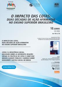 Cartaz do evento: O IMPACTO DAS COTAS: DUAS DÉCADAS DE AÇÃO AFIRMATIVA NO ENSINO SUPERIOR BRASILEIRO
