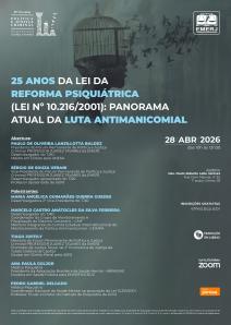 Cartaz do evento: 25 ANOS DA LEI DA REFORMA PSIQUIÁTRICA (LEI Nº 10.216/2001): PANORAMA ATUAL DA LUTA ANTIMANICOMIAL