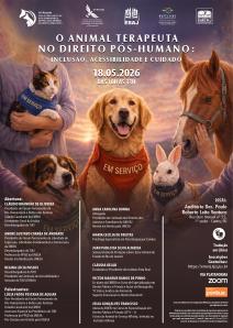Cartaz do evento: O Animal Terapeuta no Direito Pós-Humano: Inclusão, Acessibilidade e Cuidado