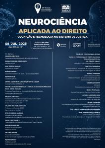 Título do Evento: NEUROCIÊNCIA APLICADA AO DIREITO – COGNIÇÃO E TECNOLOGIA NO SISTEMA DE JUSTIÇA